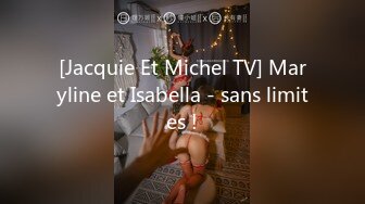 [Jacquie Et Michel TV] Maryline et Isabella - sans limites !